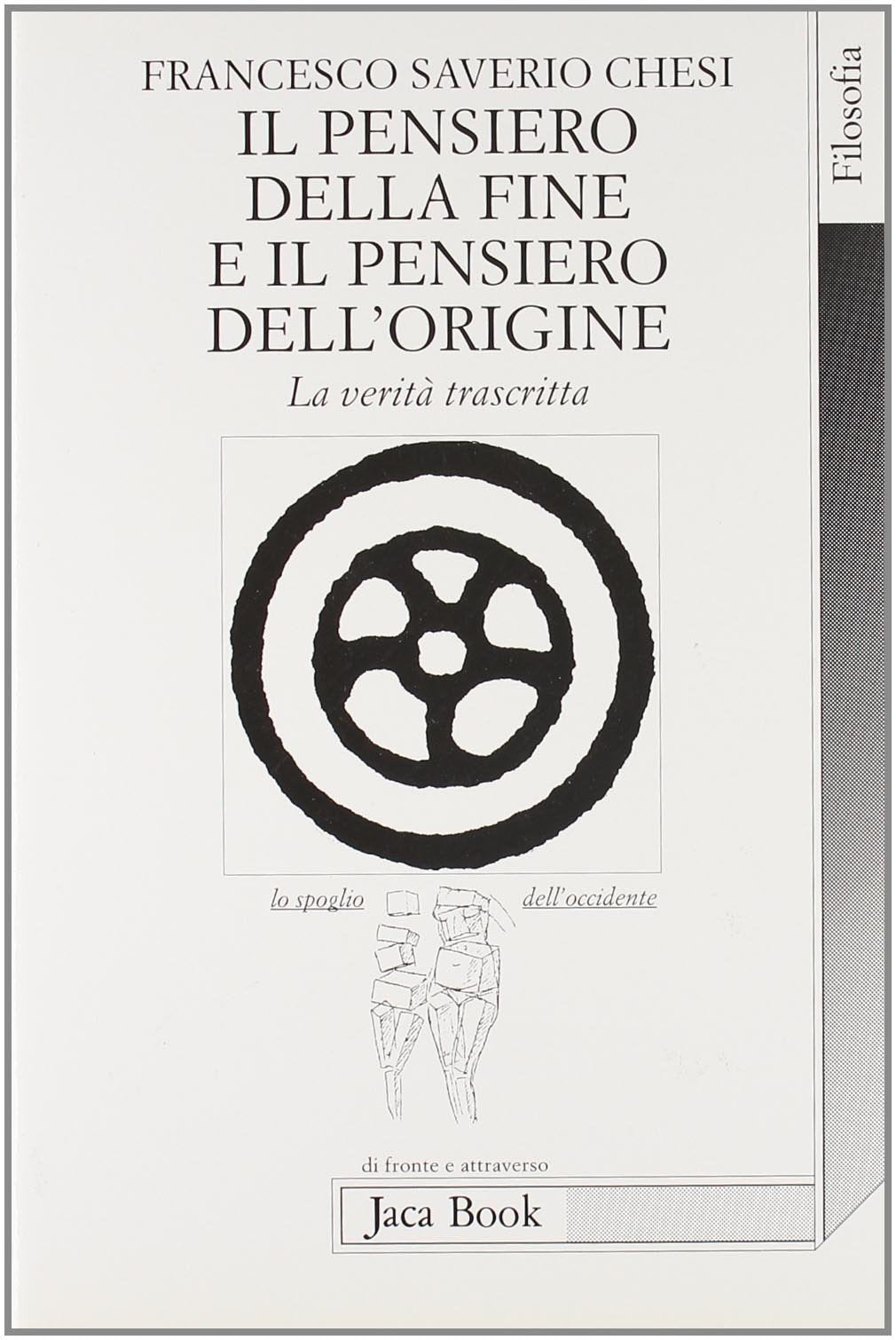 Il pensiero della fine e il pensiero dell'origine. La verità trascritta book