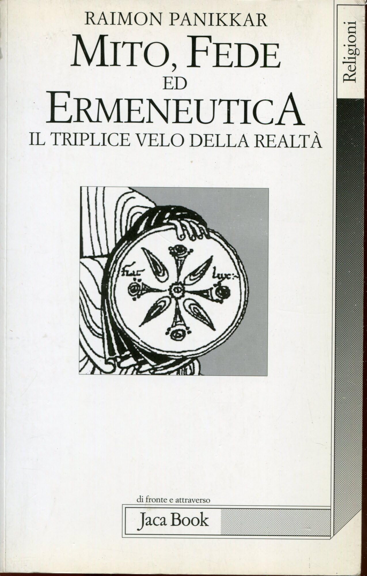 Mito, fede ed ermeneutica (Di fronte e attraverso. Religioni) Religion & Esotericism