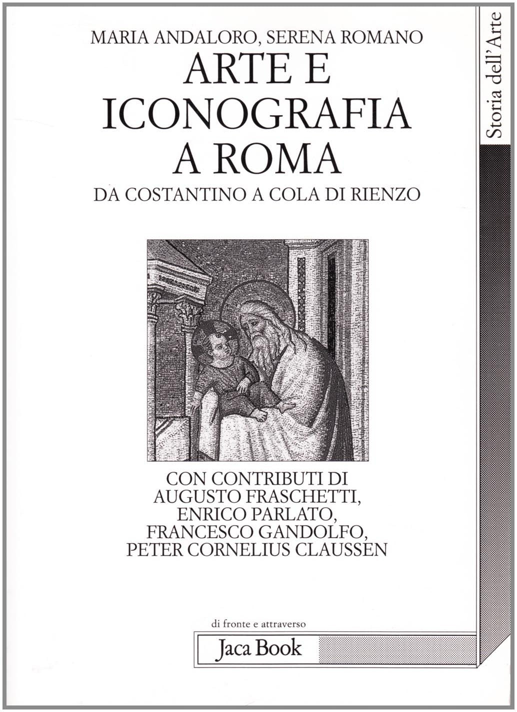 Arte e iconografia a Roma. Da Costantino a Cola di Rienzo Film, Art & Culture