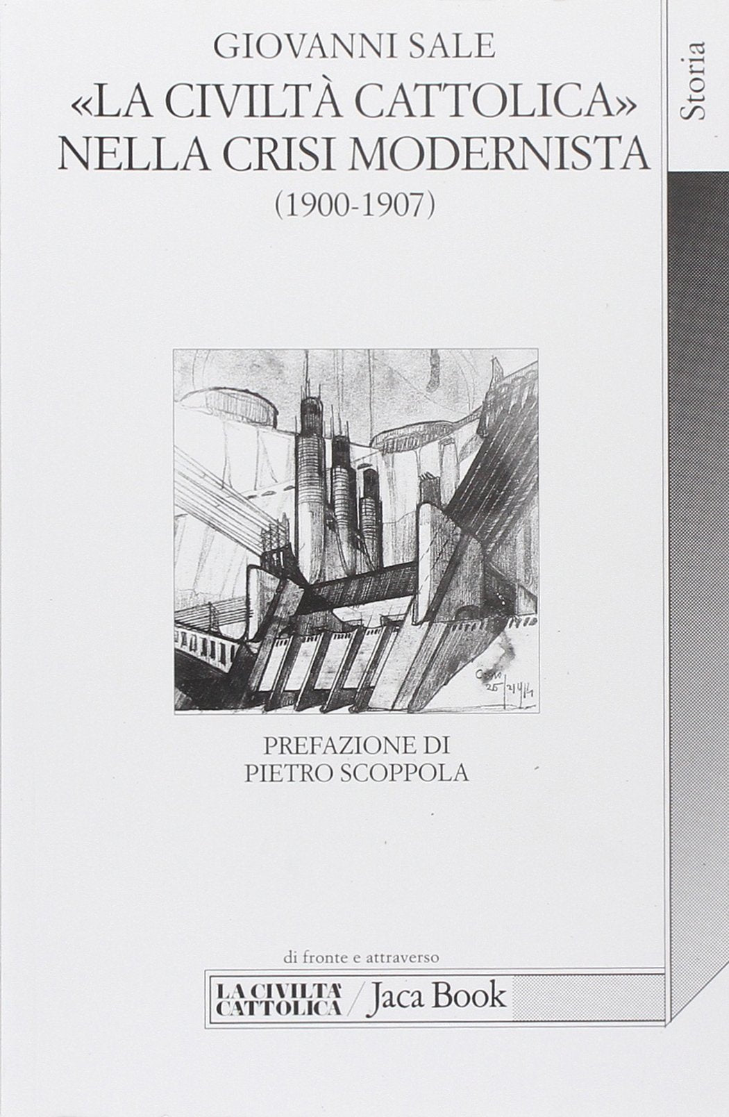 La civiltà Cattolica nella crisi modernista (1900-1907) fra intransigentismo politico e integralismo dottrinale book