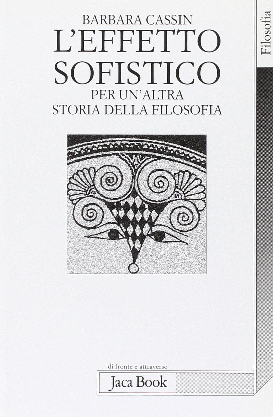 L'effetto sofistico. Per un'altra storia della filosofia book