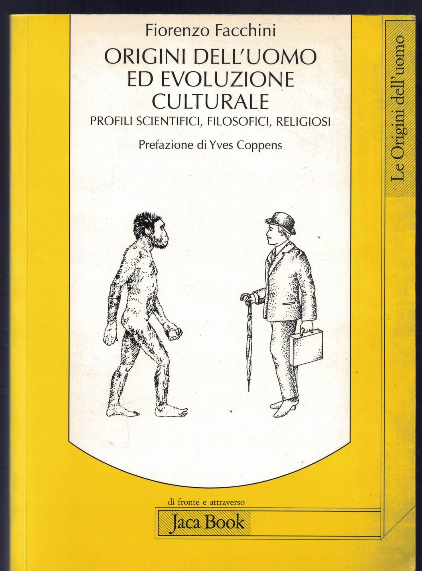 Origini dell'uomo ed evoluzione culturale. Profili scientifici, filosofici, religiosi Social Sciences