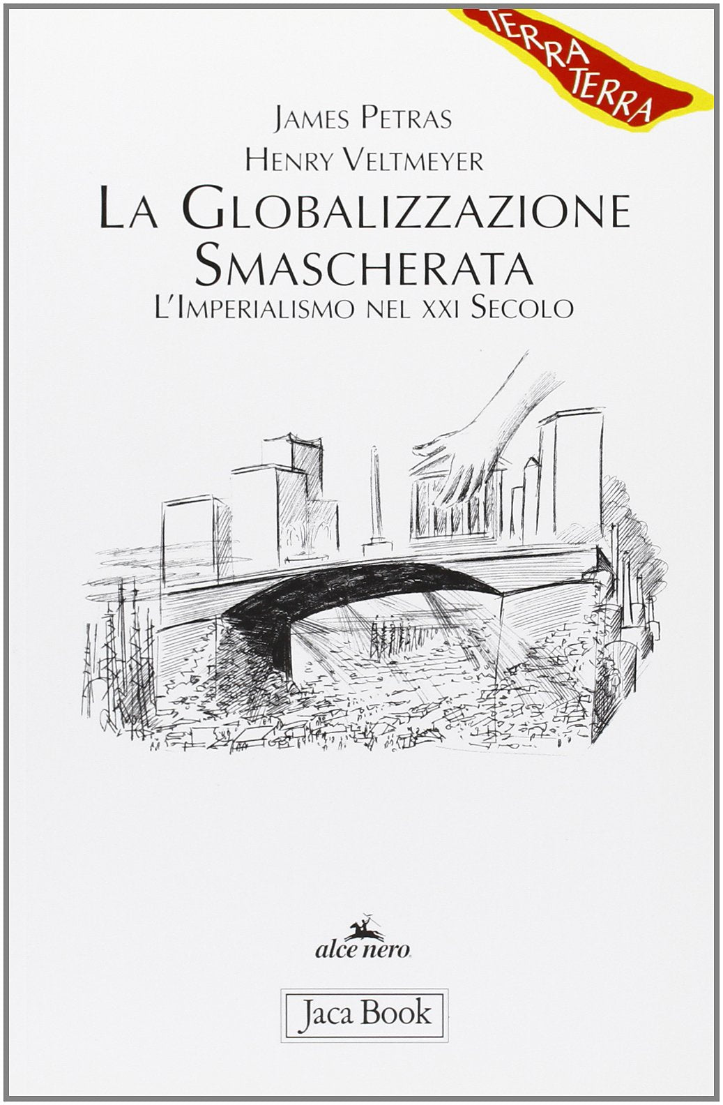 La globalizzazione smascherata. L'imperialismo nel XXI secolo book