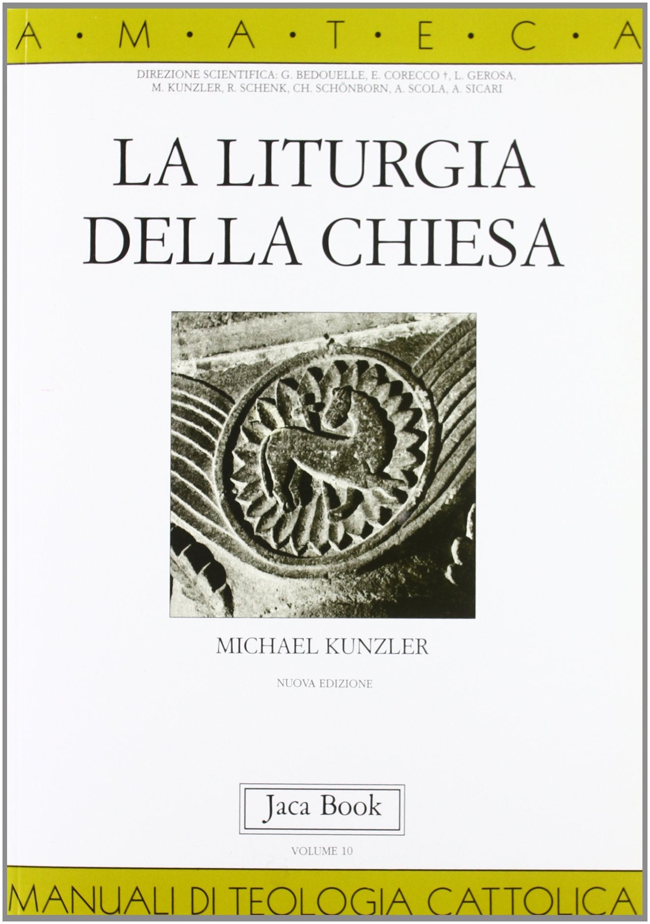 La liturgia della Chiesa (Vol. 10) (Di fronte e attraverso. Amateca) Religion & Esotericism