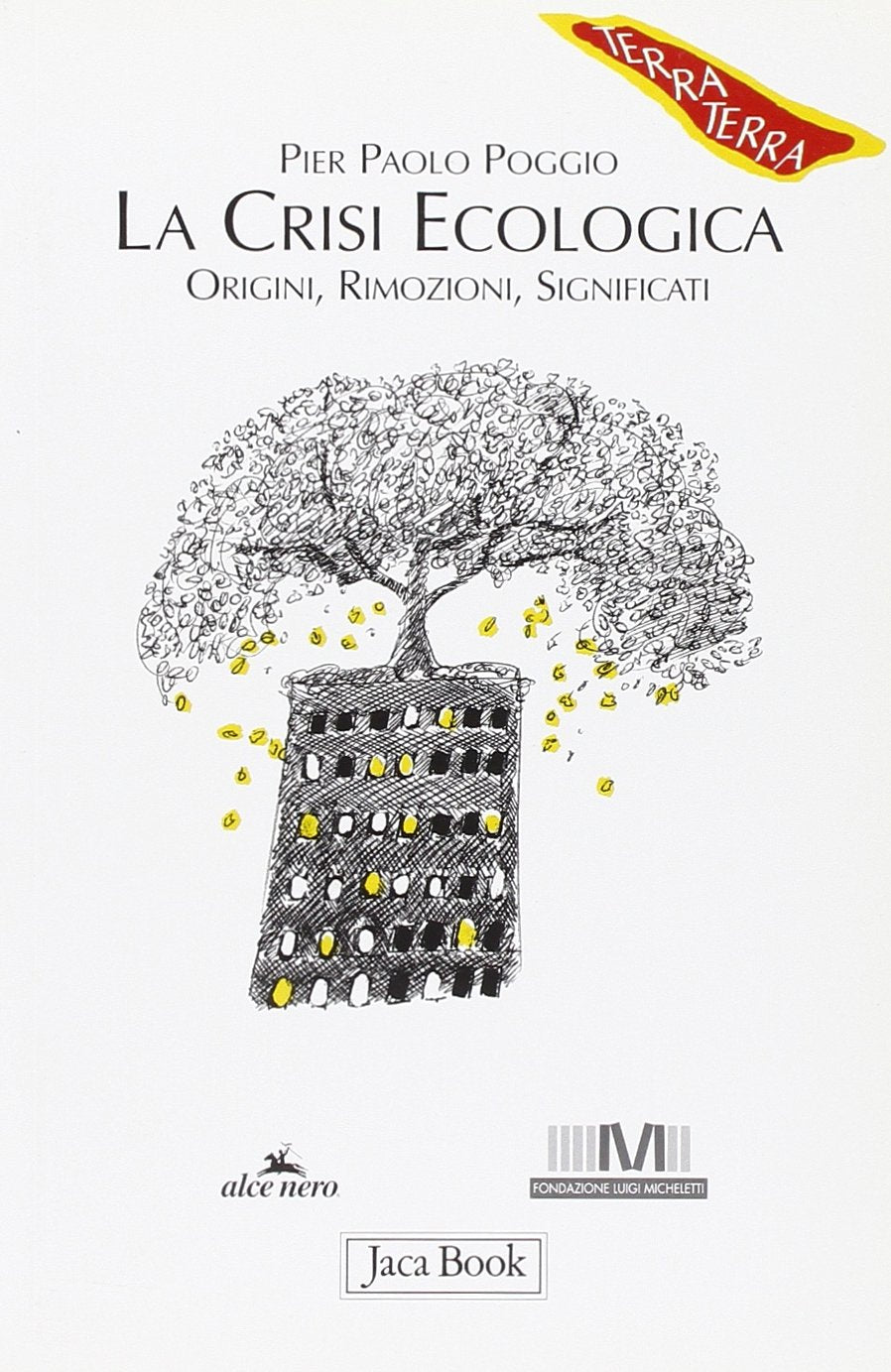 La crisi ecologica: origini, rimozioni, significati book