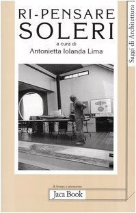 Ri-pensare Soleri (Di fronte e attr. Saggi di architettura) Architecture