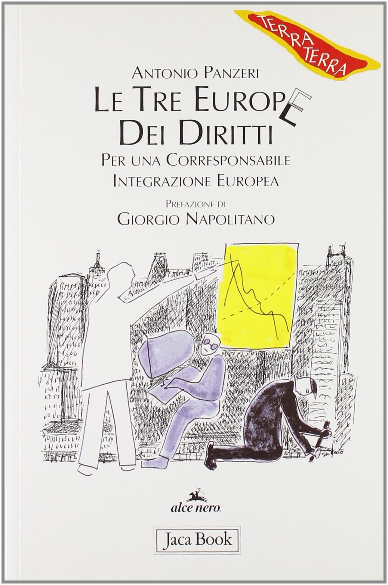 Le tre Europe dei diritti. Per una corresponsabile integrazione europea (Di fronte e attraverso. Terra terra, Band 666) Politics & History