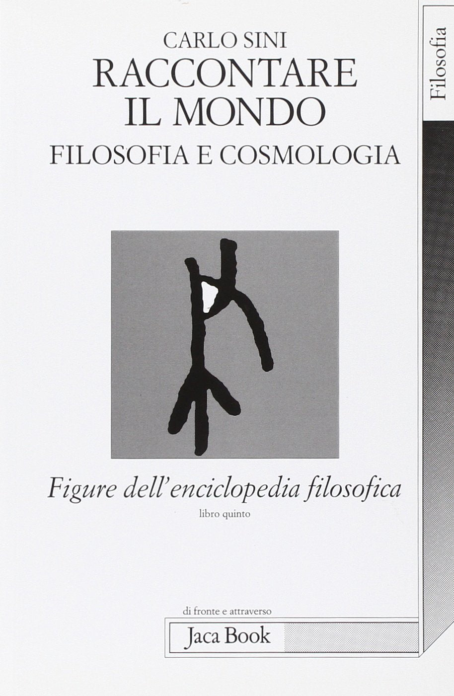 Raccontare il mondo. Filosofia e cosmologia Philosophy