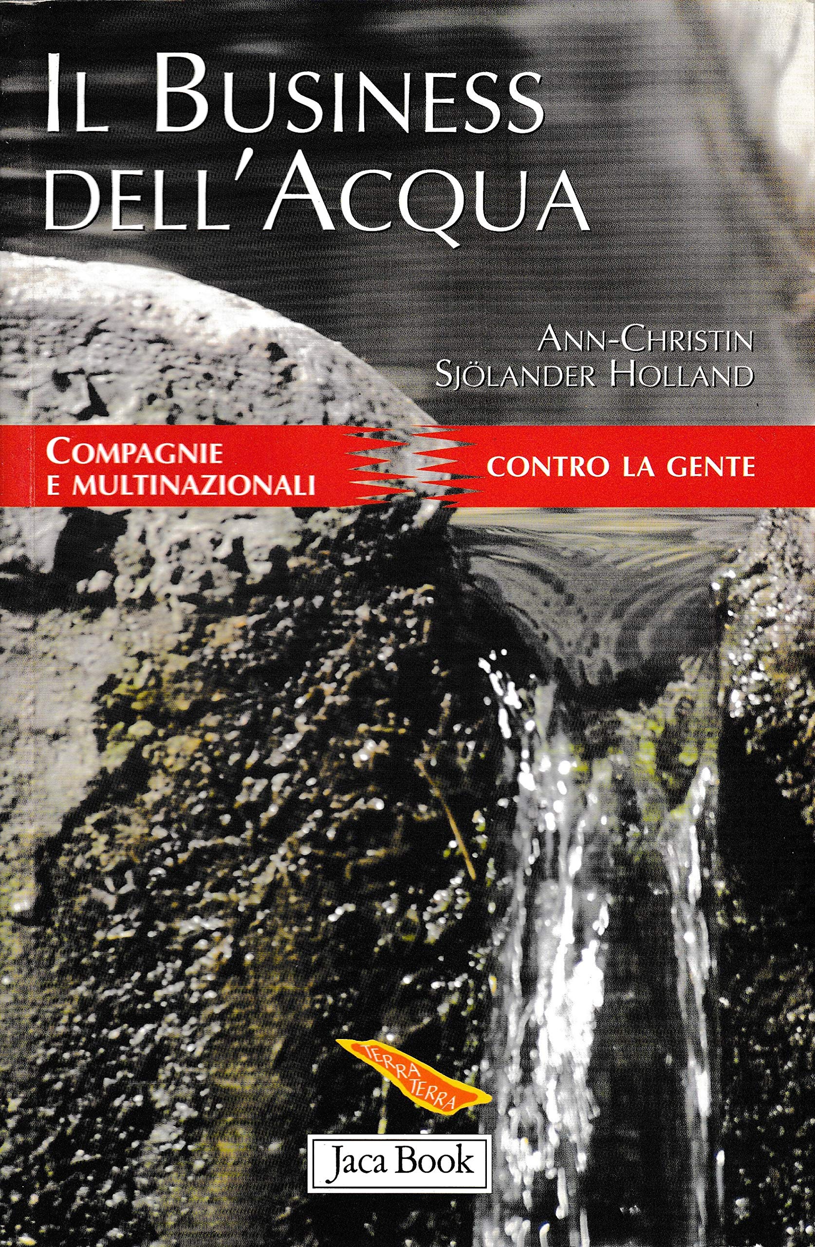 Il business dell'acqua. Compagnie e multinazionali contro la gente book