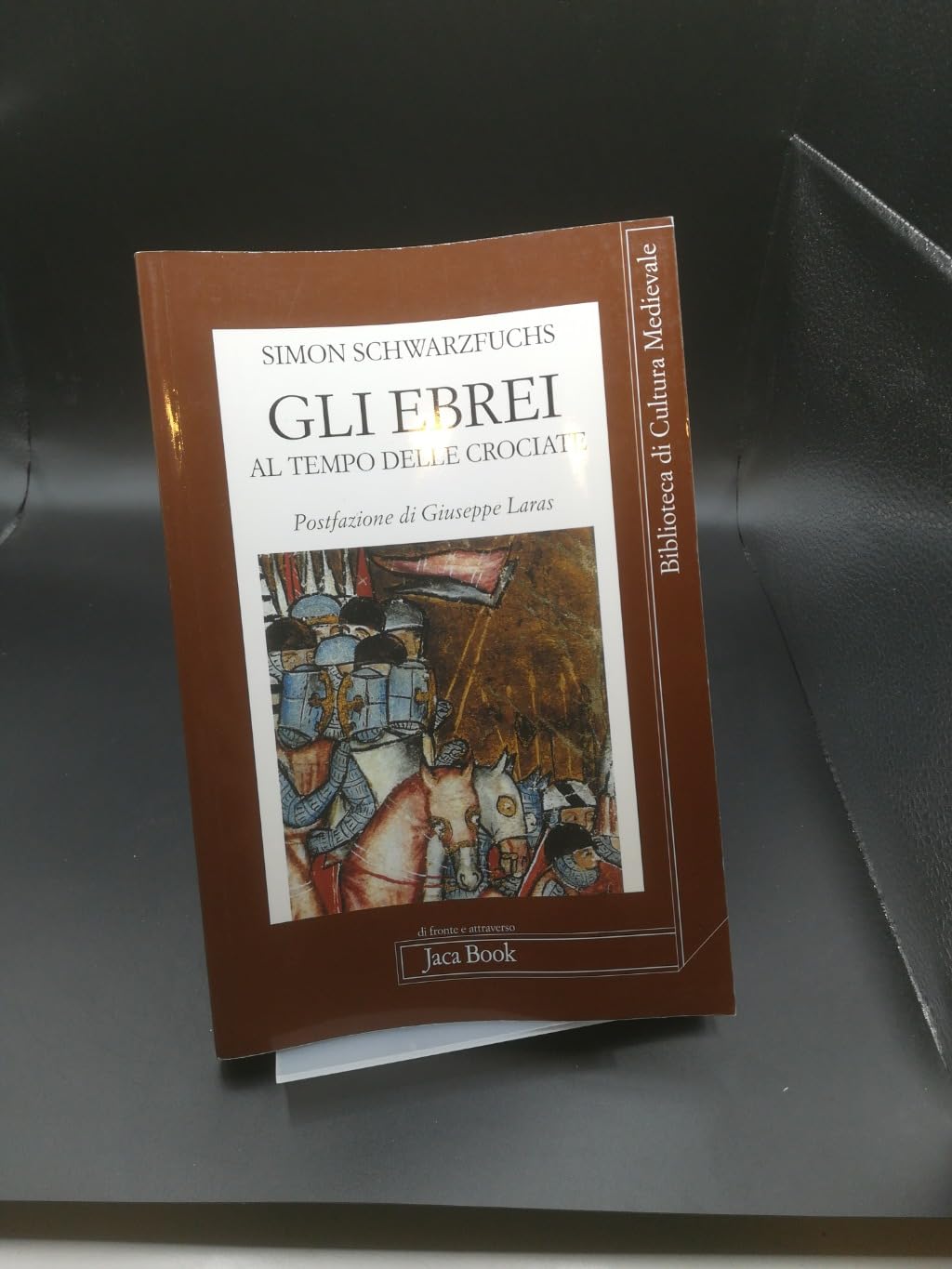 Gli ebrei al tempo delle crociate (Di fronte e attr. Bibl. cult. mediev., Band 741) German history