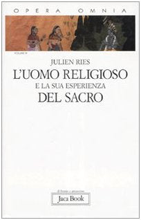 Opera omnia. L'uomo religioso e la sua esperienza del sacro (Vol. 3) book