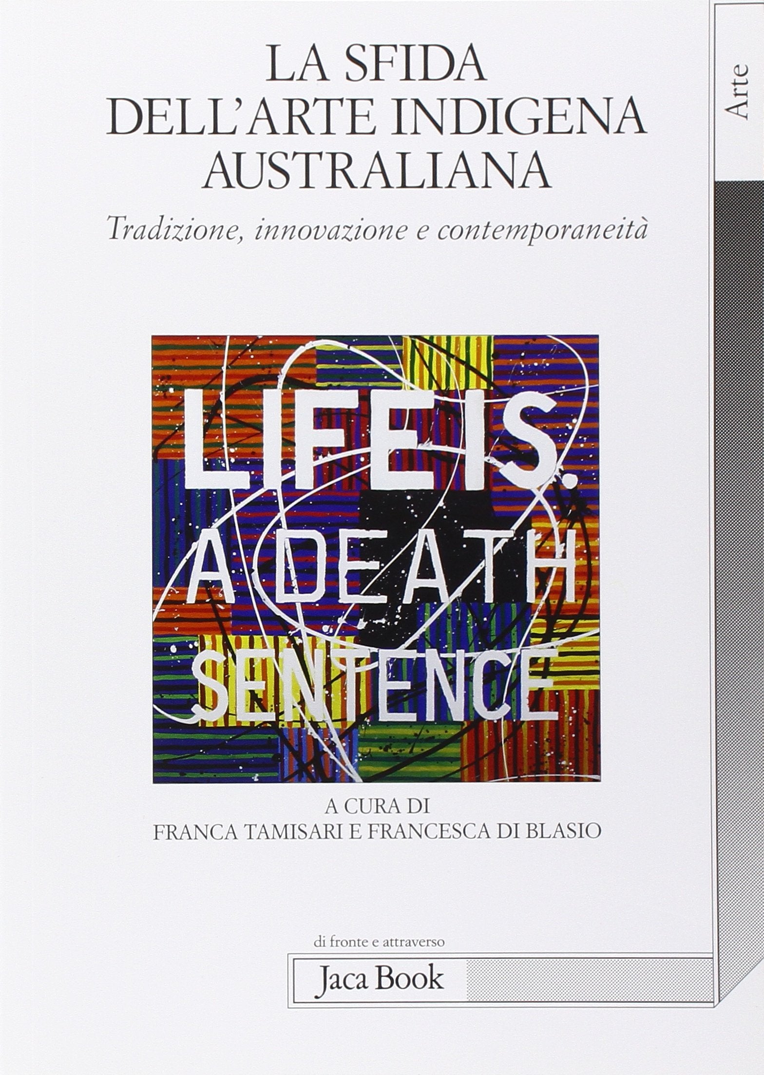 La sfida dell'arte indigena australiana. Tradizione, innovazione e contemporaneità. Ediz. illustrata (Di fronte e attraverso, Band 783) Film, Art & Culture