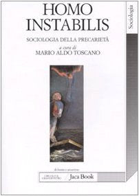 Homo instabilis. Sociologia della precarietà book