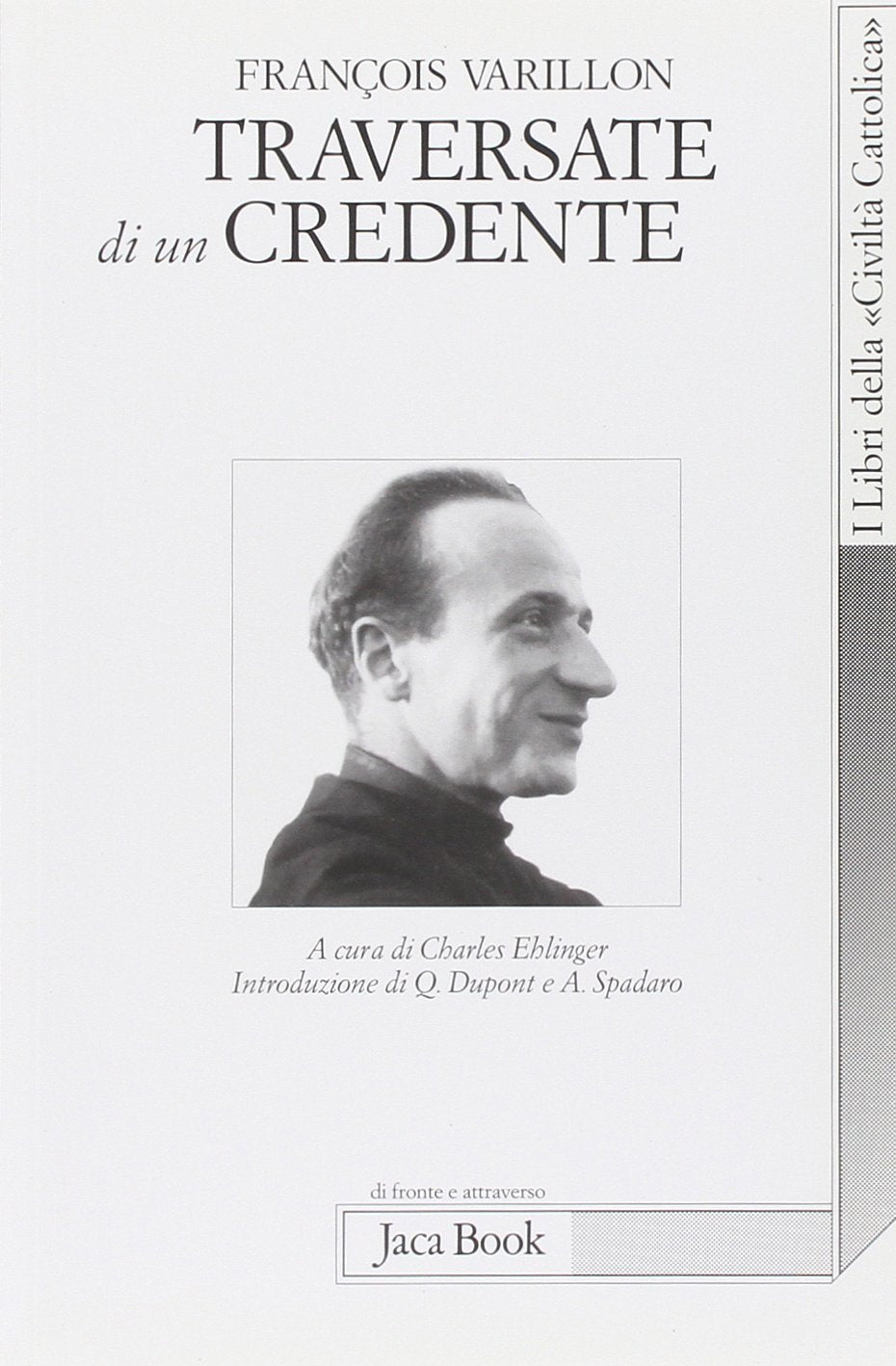 Traversate di un credente (Di fronte e attr. Libri civiltà cattolica, Band 810) Religion & Esotericism