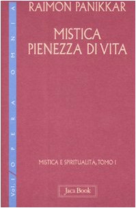 Mistica e spiritualità. Mistica pienezza di vita (Vol. 1) book