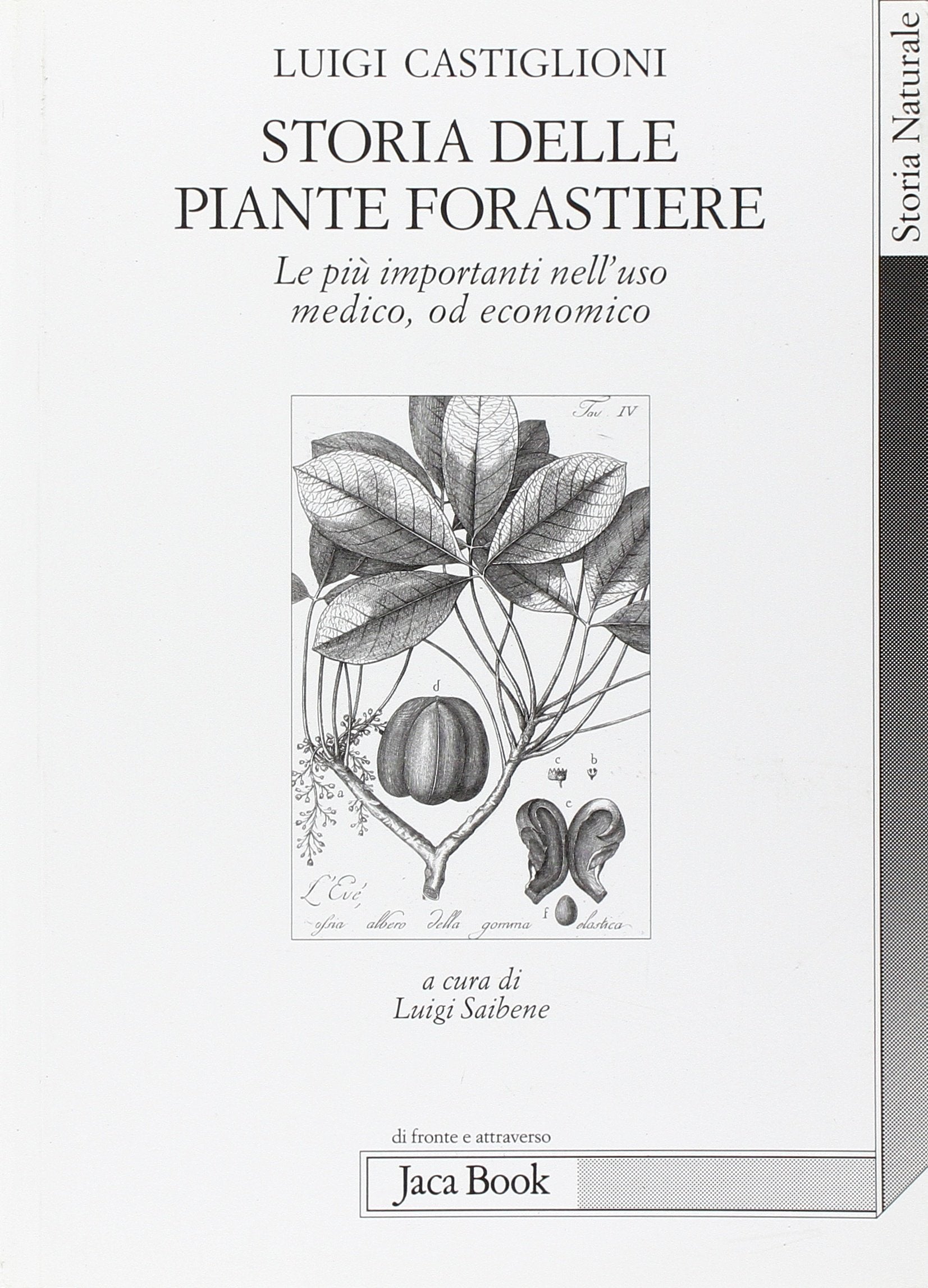 Storia delle piante forastiere. Le più importanti nell'uso medico od alimentare Natural Sciences