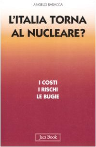 L'Italia torna al nucleare. I costi, i rischi, le bugie Mathematics