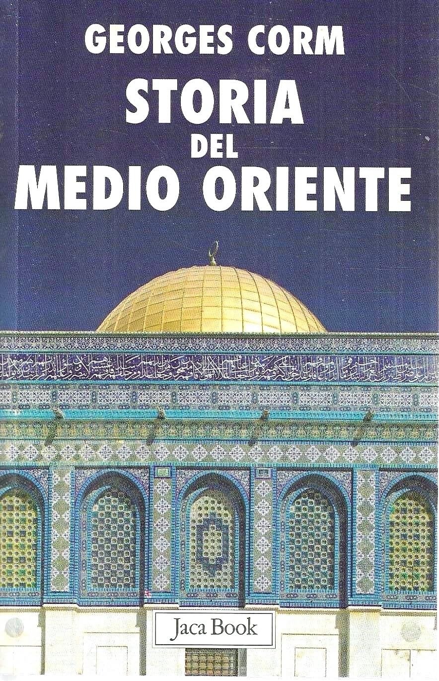 Storia del Medio Oriente. Dall'antichità ai nostri giorni (Di fronte e attraverso, Band 876) Social Sciences