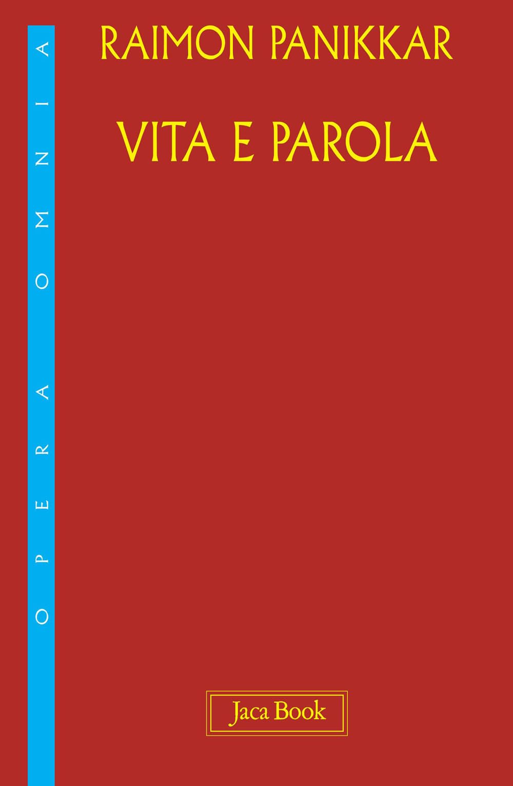 Vita e parola. La mia opera Religion & Esotericism