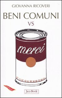 Beni comuni vs merci (Di fronte e attraverso. Terra terra) Books