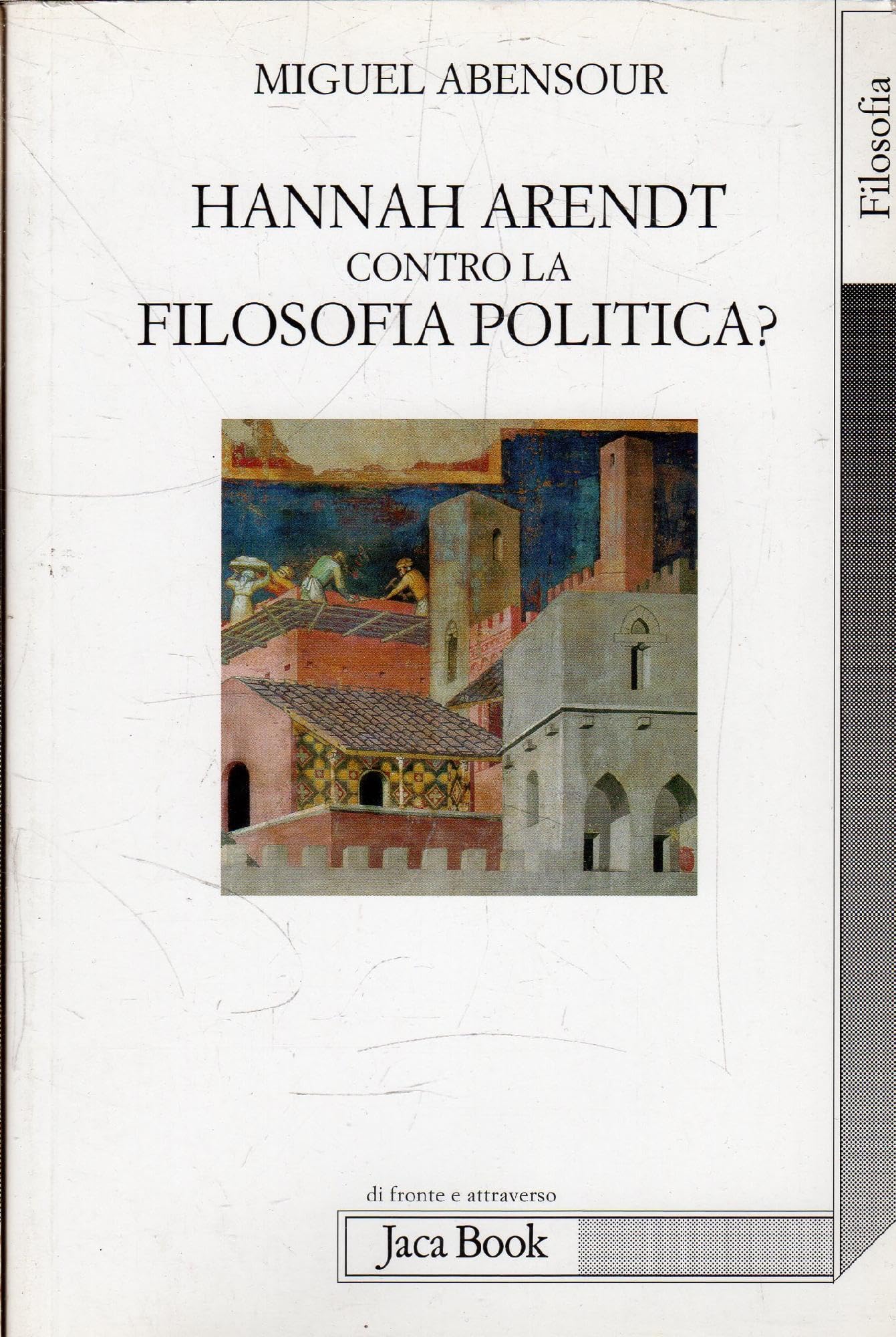 Hanna Arendt contro la filosofia politica? book
