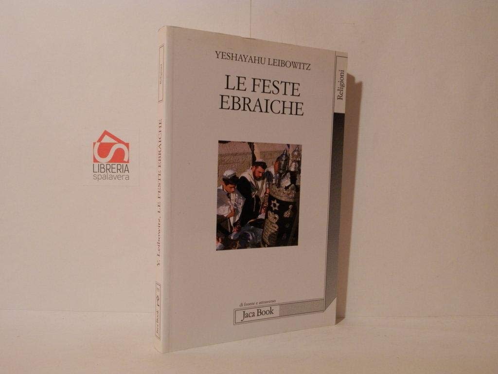 Le feste ebraiche (Di fronte e attraverso. Religioni, Band 955) Religion & Esotericism