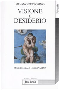 Visione e desiderio. Sull'essenza dell'invidia (Di fronte e attraverso. Filosofia, Band 969) Philosophy