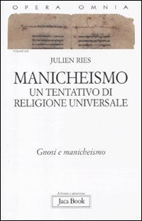Opera omnia. Manicheismo: un tentativo di religione universale. Gnosi e manicheismo (Vol. 9/2) book