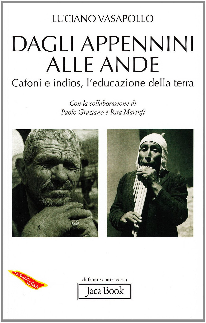 Dagli Appennini alle Ande. Cafoni e Indios, l'educazione della terra (Di fronte e attraverso. Terra terra, Band 975) Books
