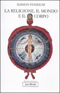 La religione, il mondo e il corpo Religion & Esotericism