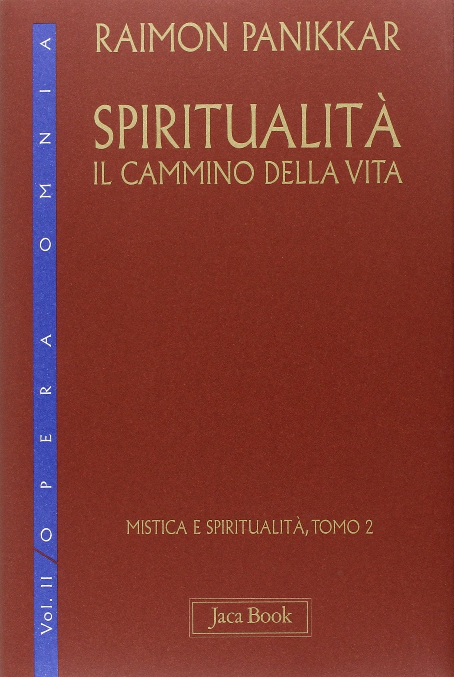 Spiritualità: il cammino della vita Religion & Esotericism