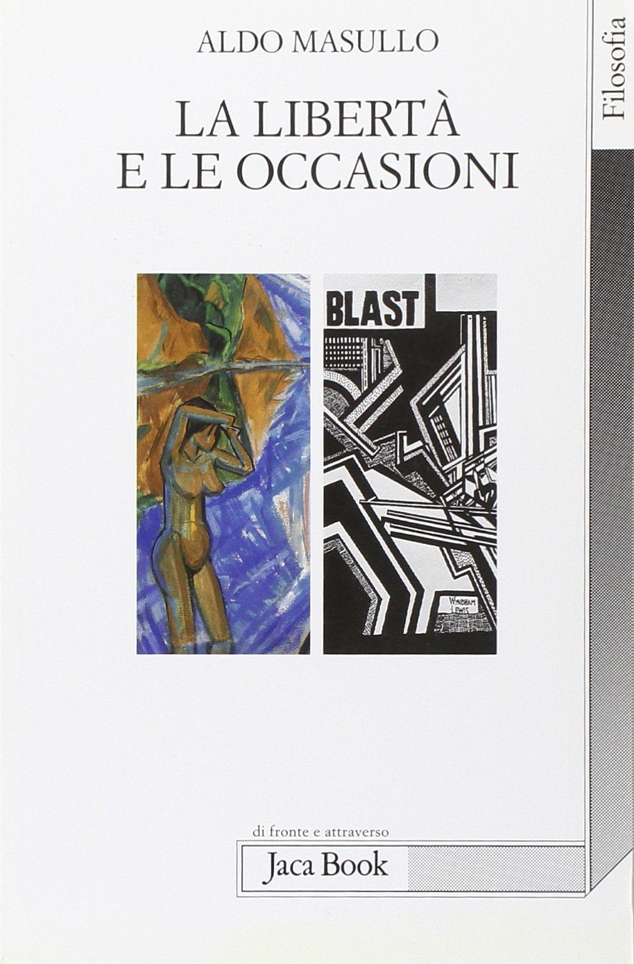 La libertà e le occasioni (Di fronte e attraverso. Filosofia, Band 1115) Philosophy