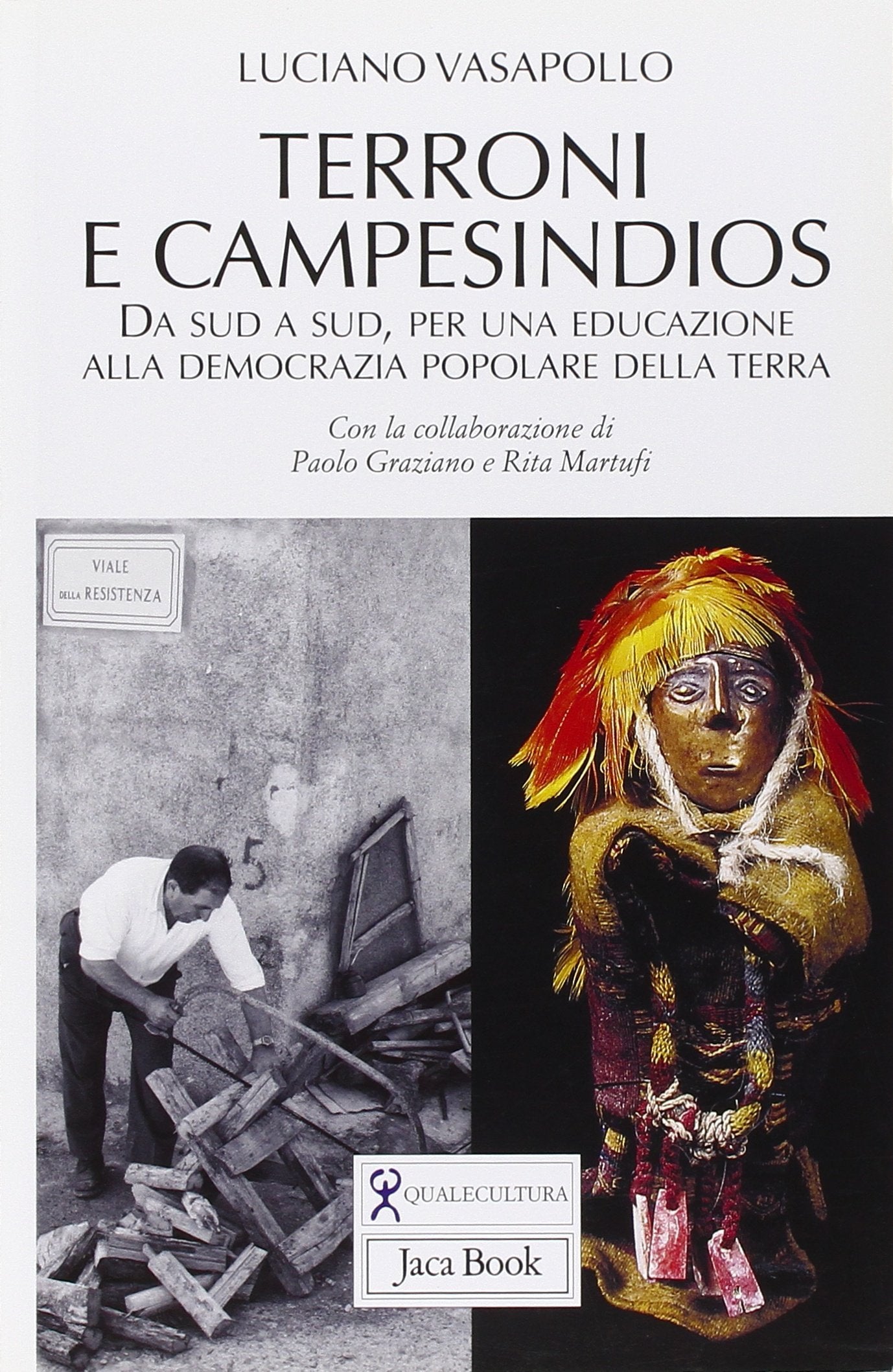 Terroni e campesindios. Da sud a sud, per una educazione alla democrazia popolare della terra (Di fronte e attraverso. Terra terra, Band 1025) Business, Finance & Career
