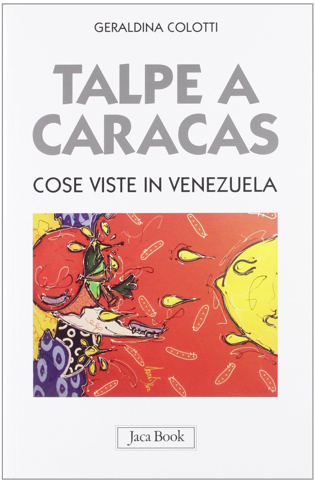 Talpe a Caracas. Cose viste in Venezuela Books