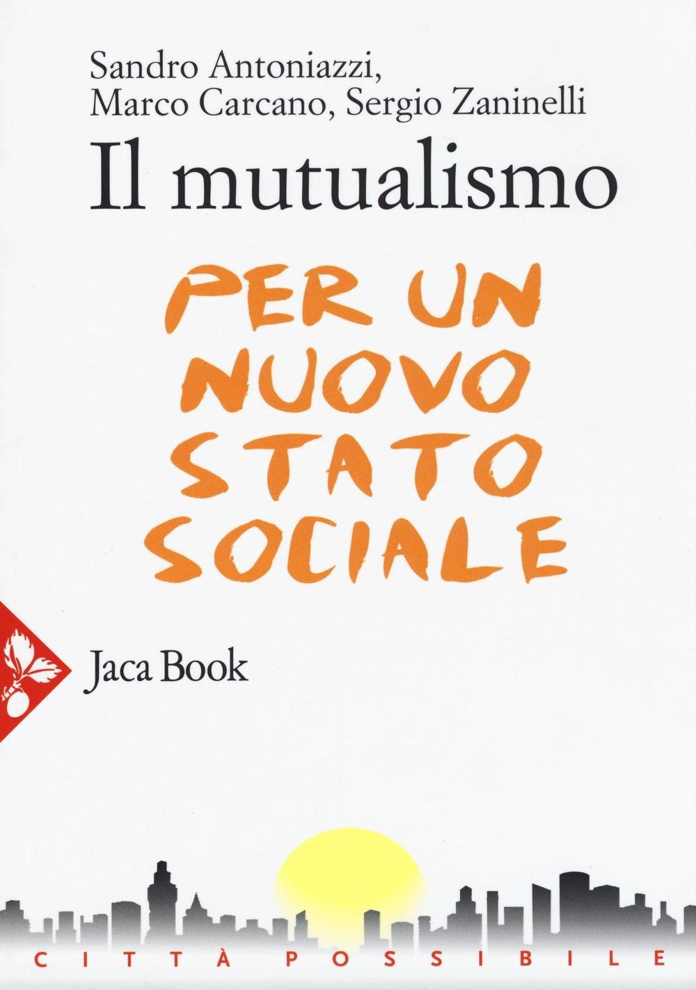 Il mutualismo. Per un nuovo stato sociale book