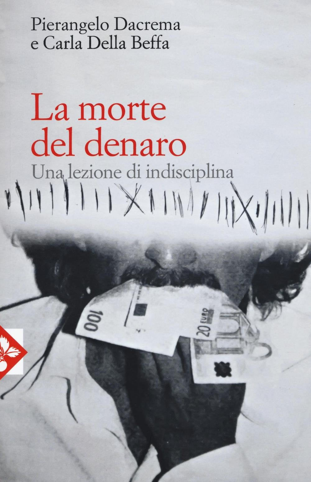 La morte del denaro. Una lezione di disciplina book