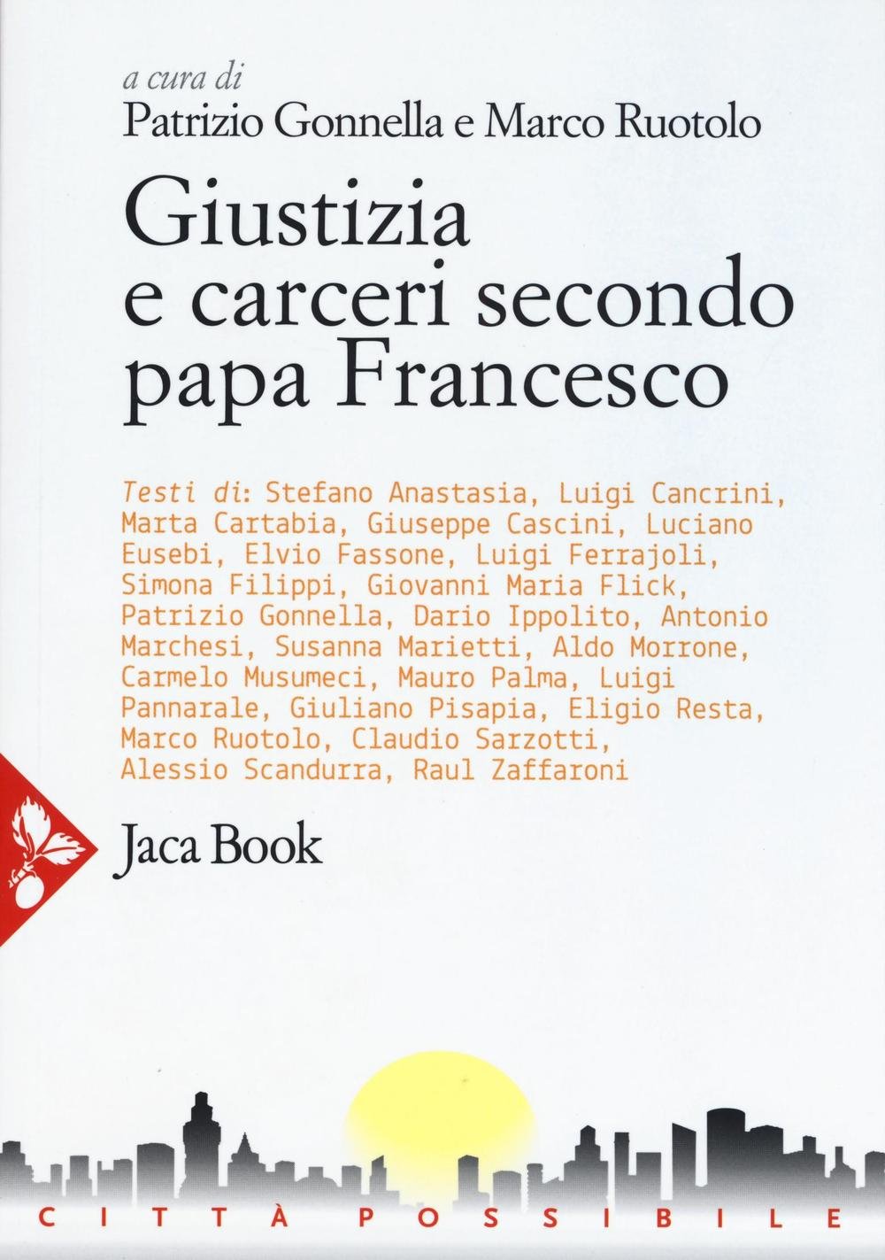 Giustizia e carceri secondo papa Francesco (Città possibile) Social Sciences