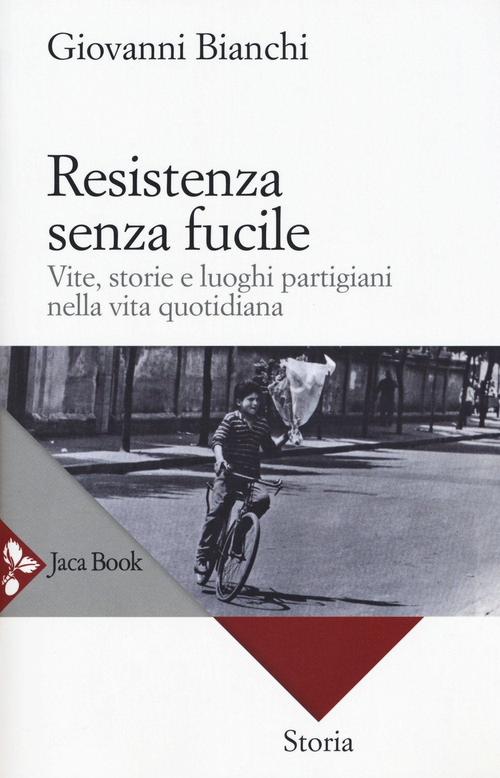 Resistenza senza fucile. Vite, storie e luoghi partigiani nella vita quotidiana book
