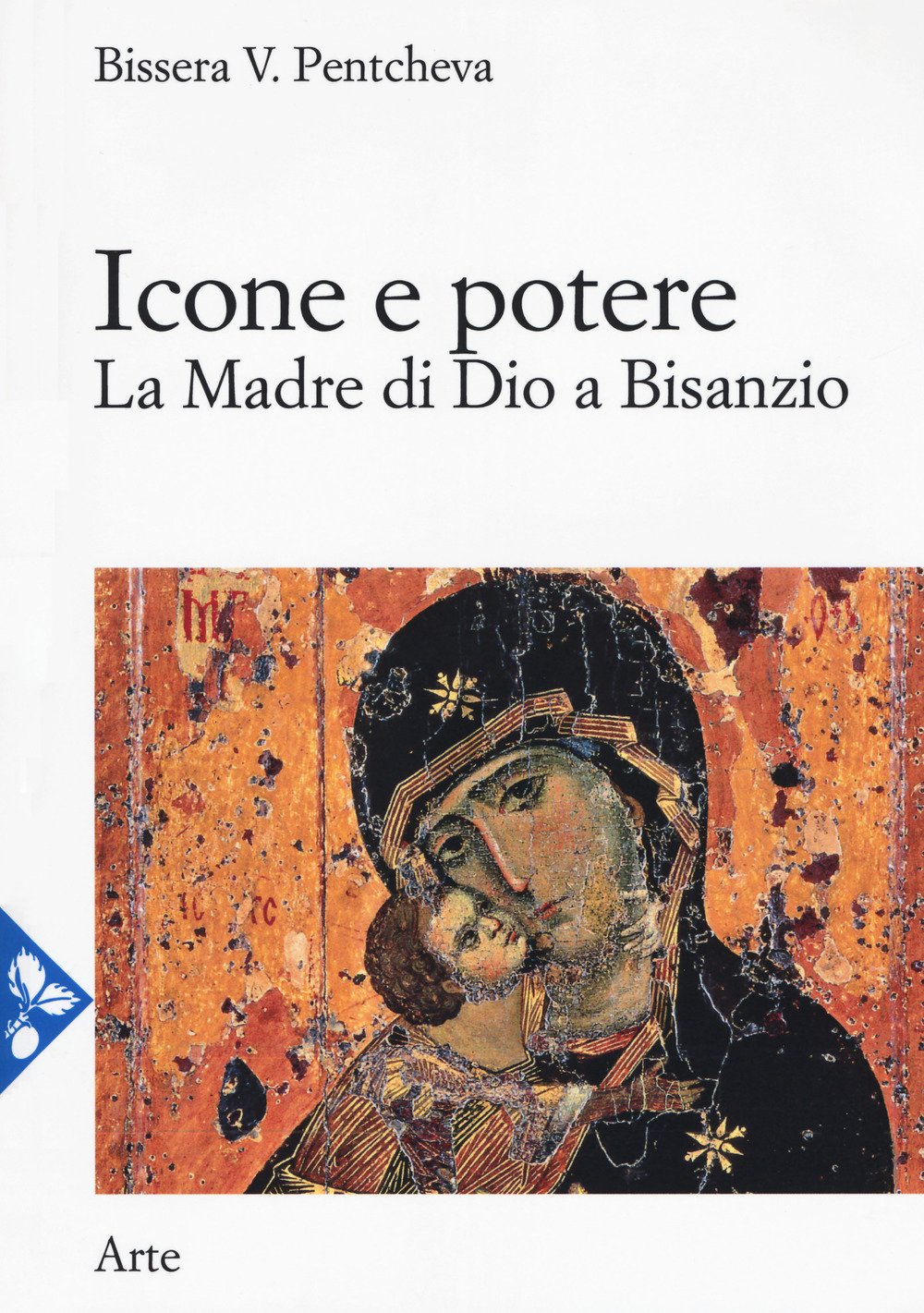 Icone e potere. La Madre di Dio a Bisanzio book