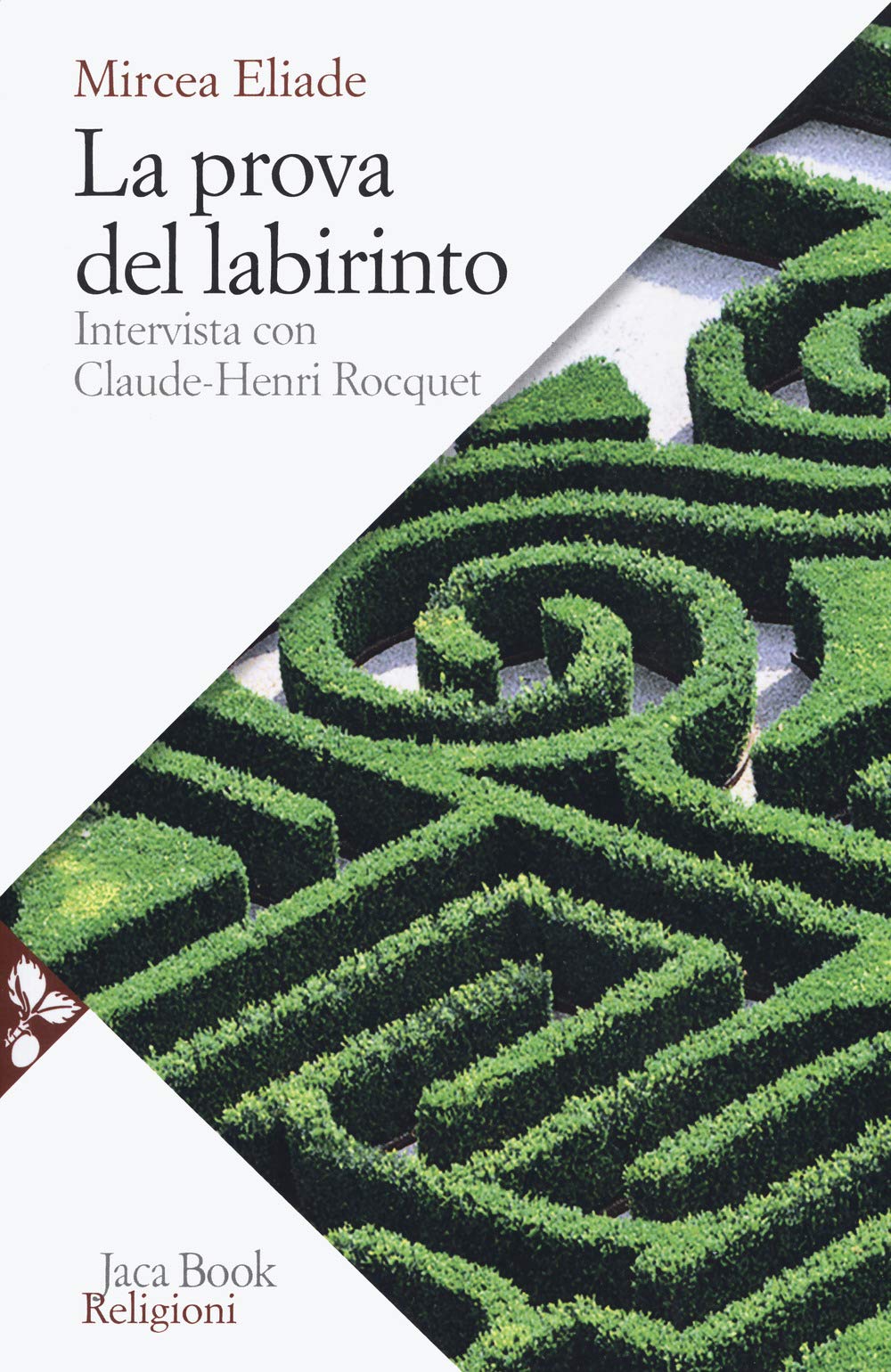 La prova del labirinto. Intervista con Claude-Henri Rocquet. Nuova ediz. (Religioni) Essays & Short Stories