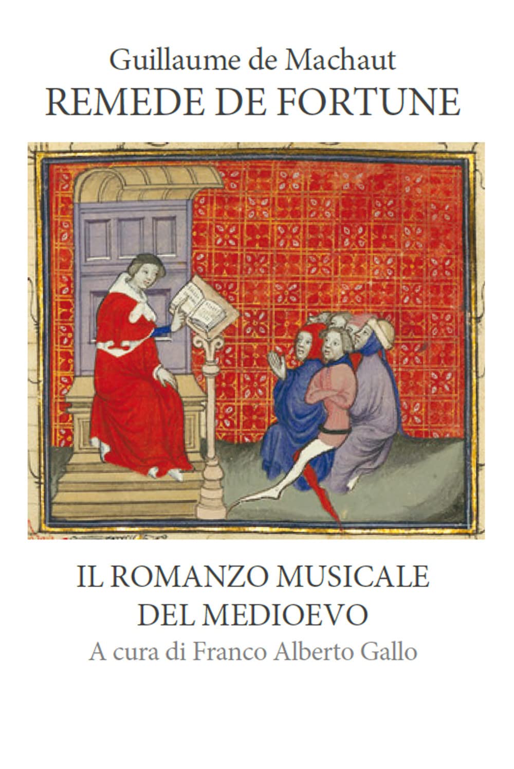 Remede de fortune. Il romanzo musicale del medioevo. Ediz. a colori Poetry
