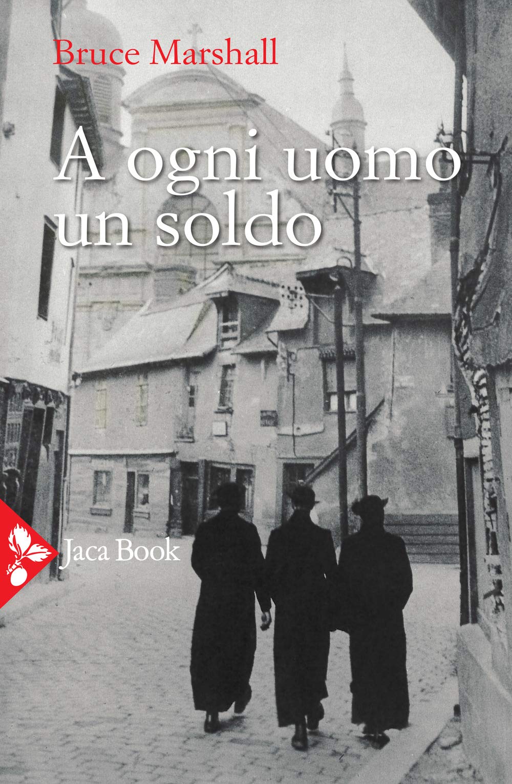 A ogni uomo un soldo (Jaca letteraria) Classics