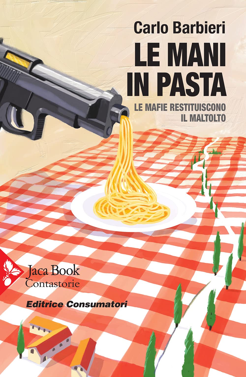 Le mani in pasta. Le mafie restituiscono il maltolto book