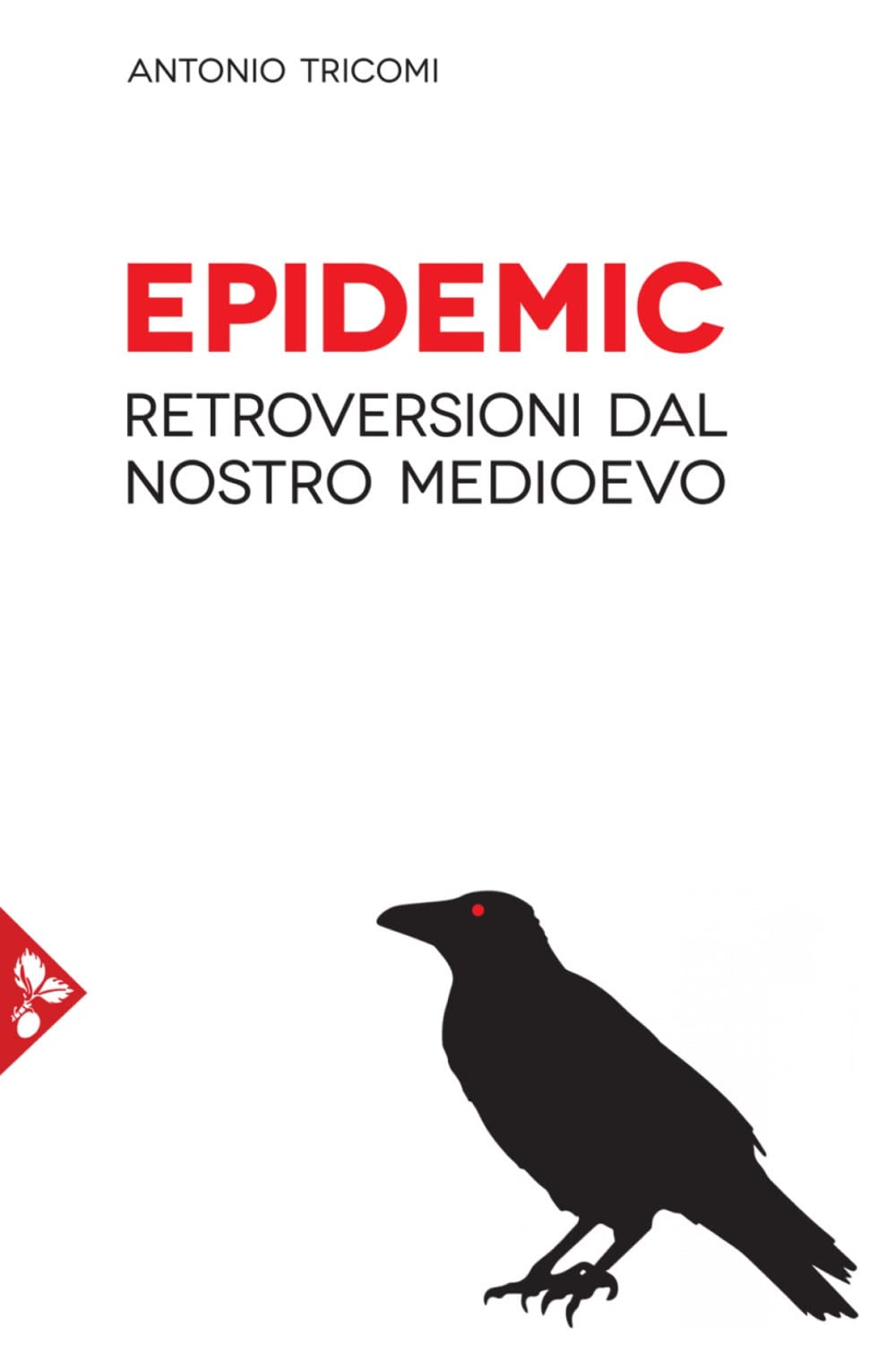 Epidemic. Retroversioni dal nostro medioevo book