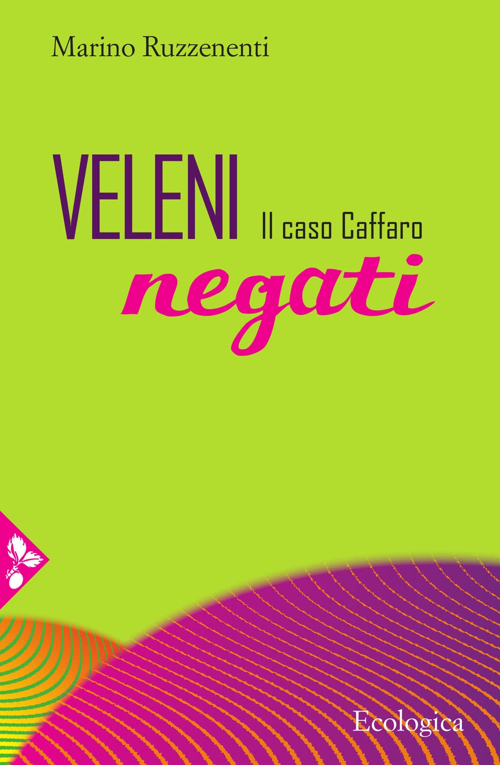 Veleni negati. Il caso Caffaro Business, Finance & Career