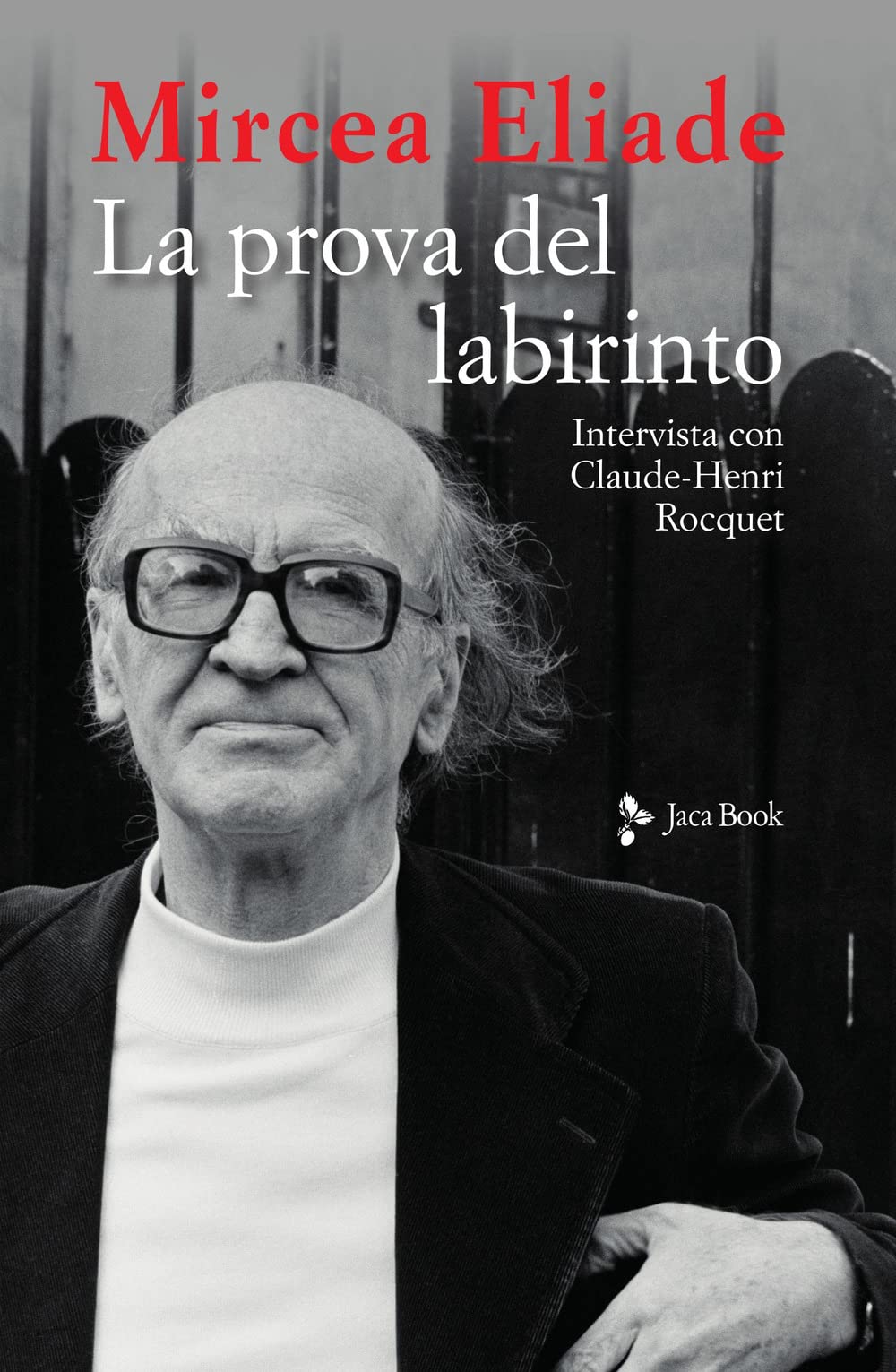 La prova del labirinto. Intervista con Claude-Henri Rocquet book