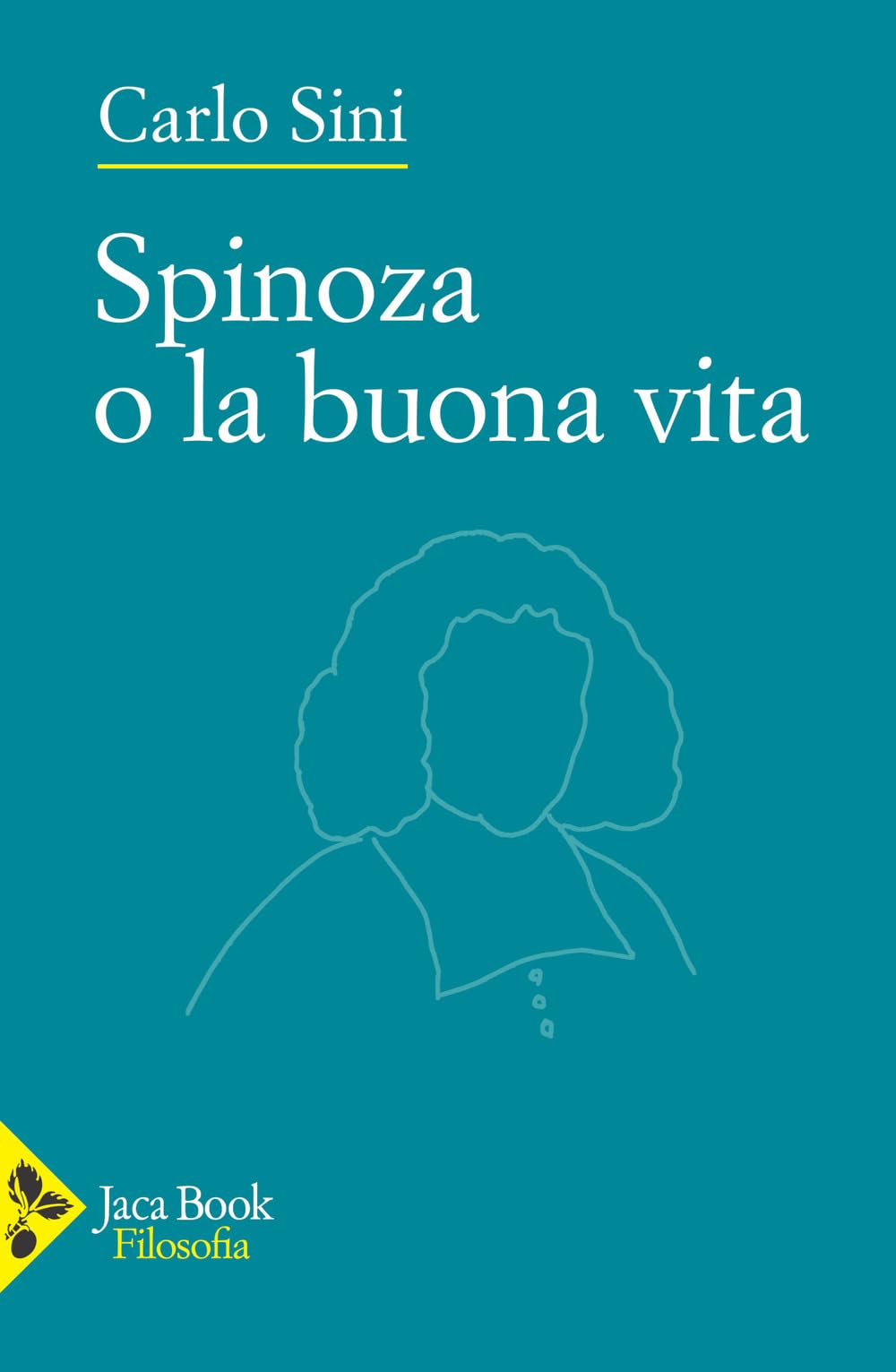 Spinoza o la buona vita (Filosofia) Philosophy