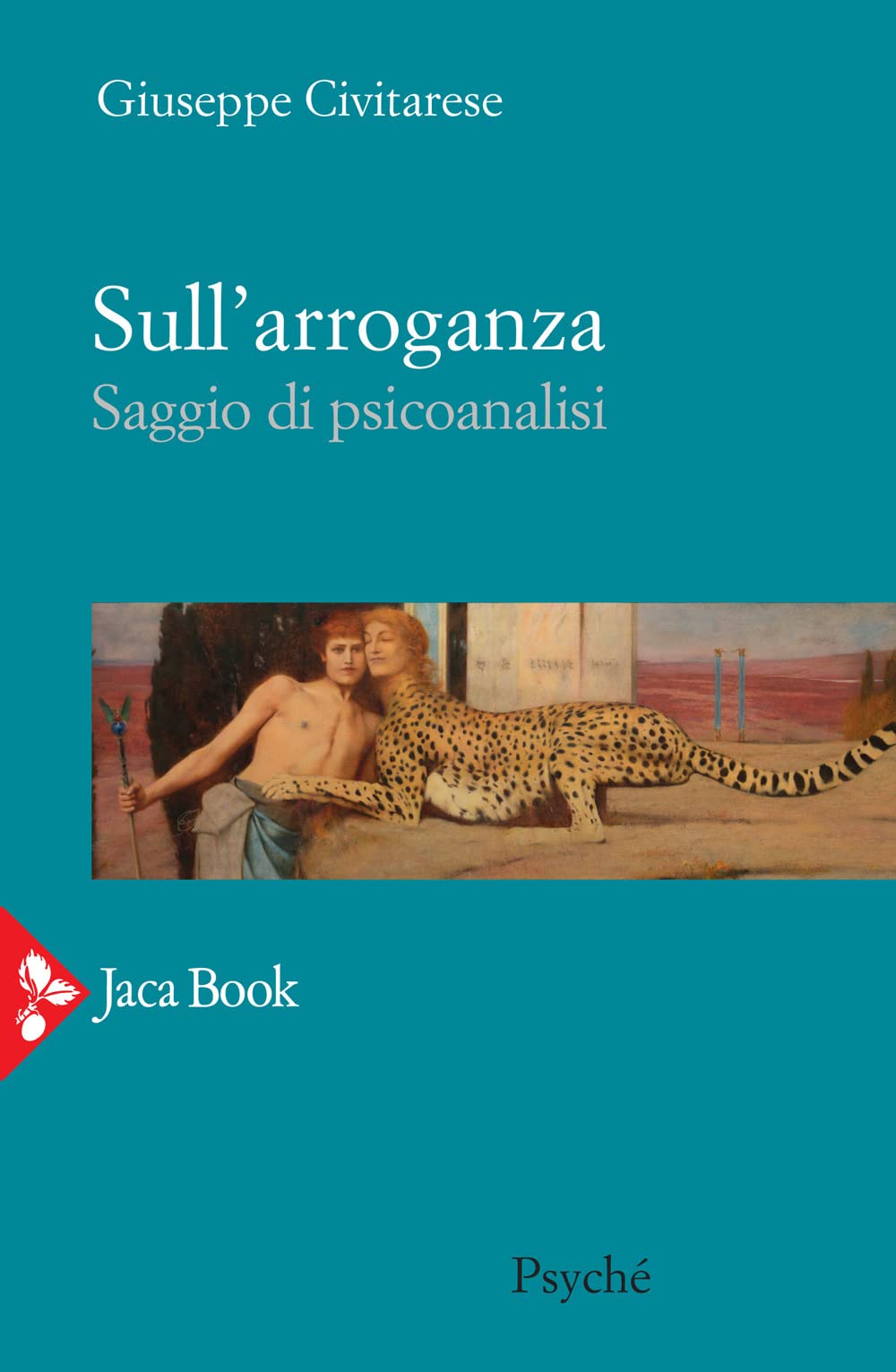 Sull'arroganza. Saggio di psicoanalisi (Psyché) Psychology