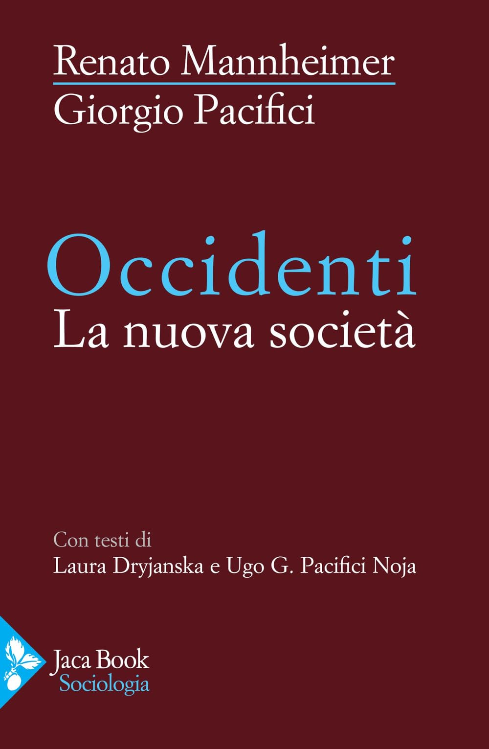 Occidenti. La nuova società (Sociologia) Natural Sciences