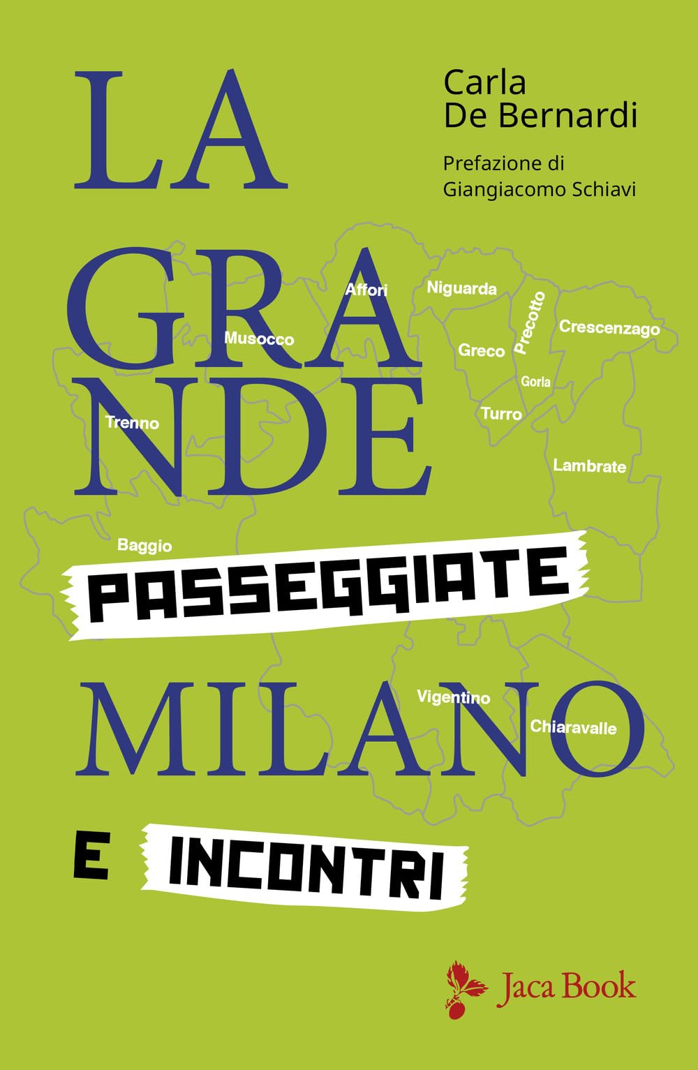 La grande Milano. Passeggiate e incontri Leisure, Home & Garden